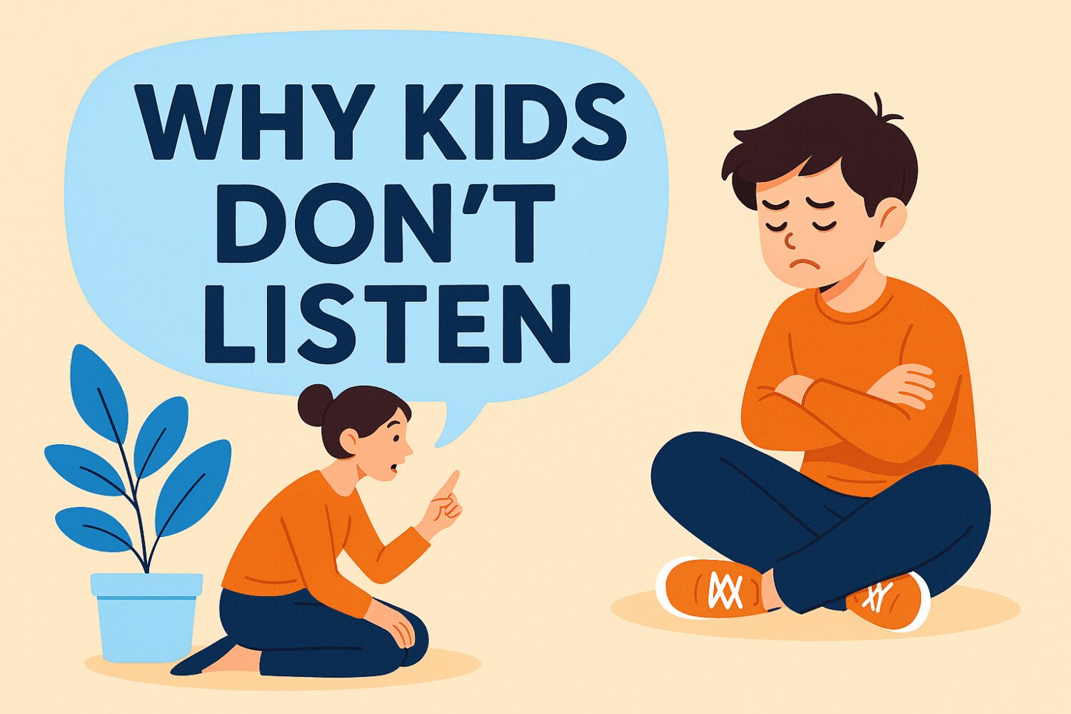 Why Kids Don't Listen