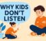 Why Kids Don't Listen